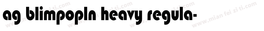 ag blimpopln heavy regula字体转换